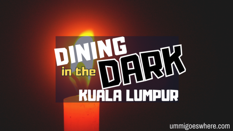 Dining in the Dark, Kuala Lumpur – A Meal in Complete Darkness