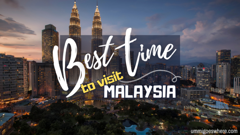 Best Time to Visit Malaysia: A Seasonal Guide to Experiencing the Wonders
