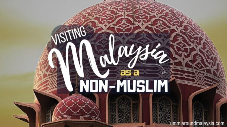 Visiting Malaysia as a Non-Muslim Traveler: Cultural Etiquette and Must-Know Tips