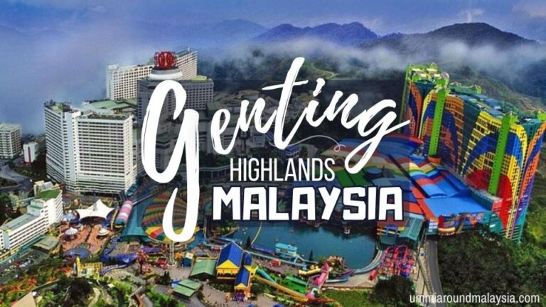 Genting Highlands Travel Guide: 12 Things to Do in Malaysia’s Entertainment Capital