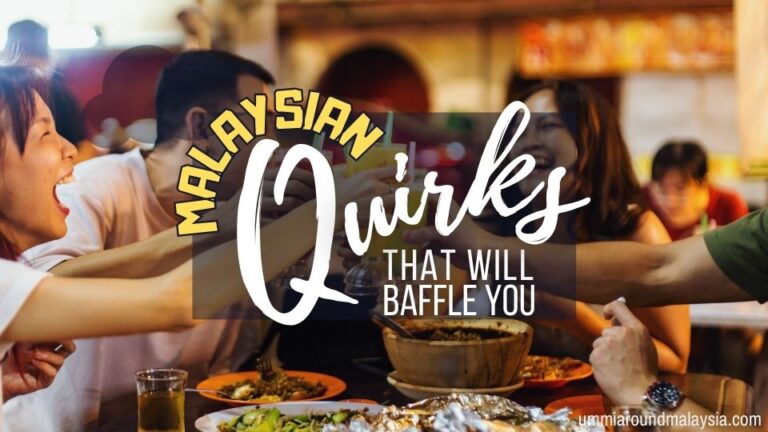 20 Intriguing Malaysian Quirks That Will Baffle First-Time Visitors