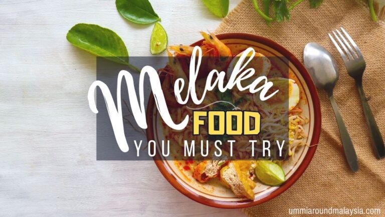 Malacca Food Guide: What & Where to Eat in Melaka