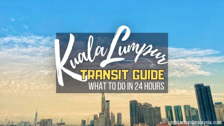 24 Hours in Kuala Lumpur: What You Can Do on a Long Layover in Malaysia