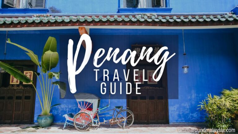 The Ultimate Penang Travel Guide: 35 Best Things to Do & Top Attractions