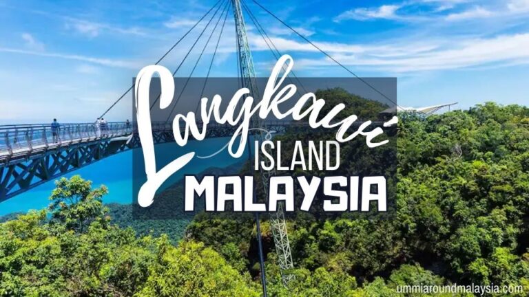 Langkawi Travel Guide 2025: 25 Things to Do in Malaysia’s Most Popular Island Destination
