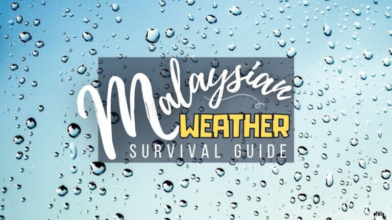 Rainy, Humid, Hazy: How to Handle Malaysia’s Weather Like a Local