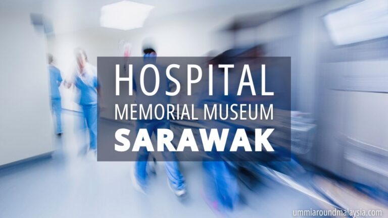 Sibu Hospital Memorial Museum