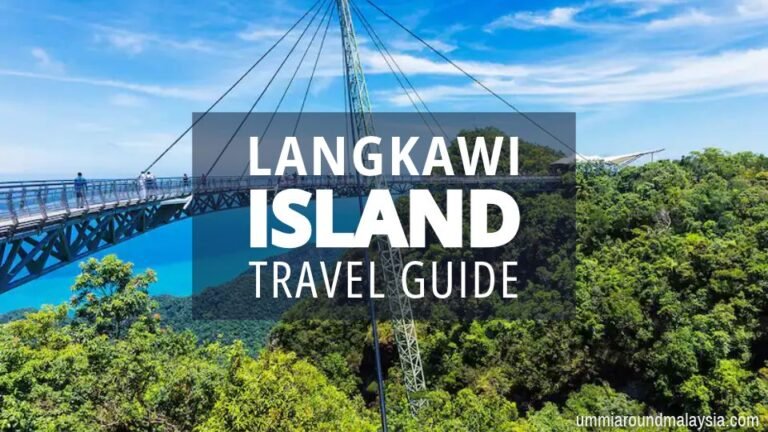 Langkawi Travel Guide 2026: 25 Things to Do in Malaysia’s Most Popular Island Destination