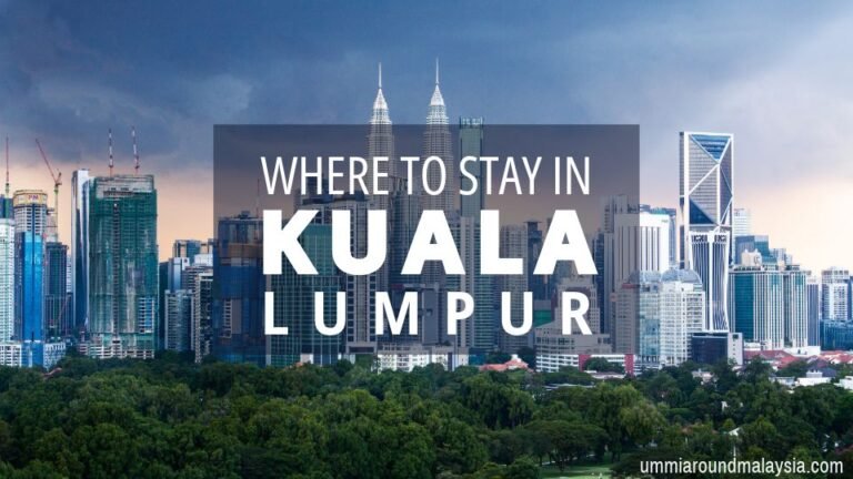 Where to Stay in Kuala Lumpur: Best Neighborhoods & Hotels for Every Budget