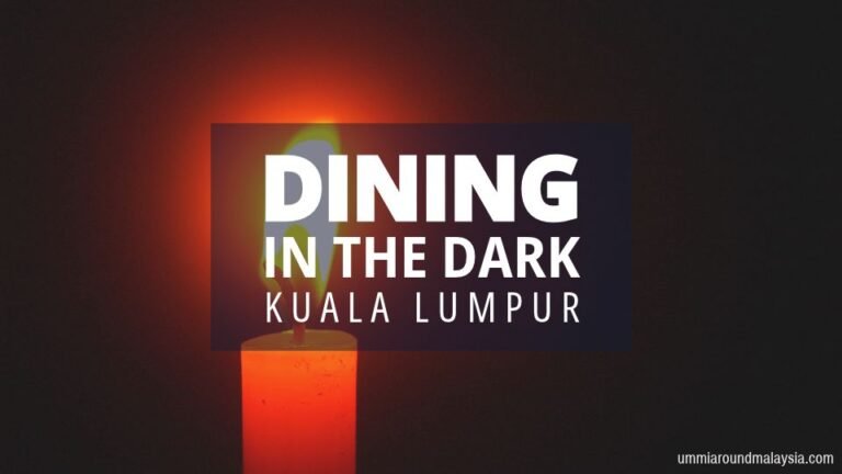 Dining in the Dark, Kuala Lumpur – A Meal in Complete Darkness