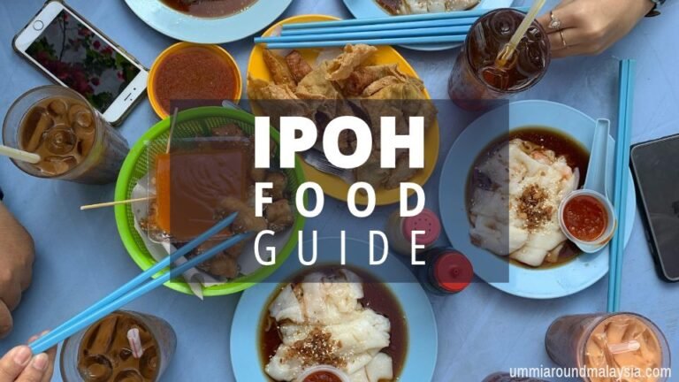 17 Things to Eat in Ipoh: Must-Try Food & Where to Find Them
