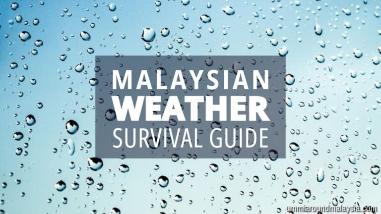 Rainy, Humid, Hazy: How to Handle Malaysia’s Weather Like a Local