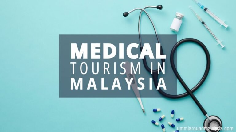 Malaysia Medical Tourism Guide: Best Hospitals, Treatments & Where to Stay