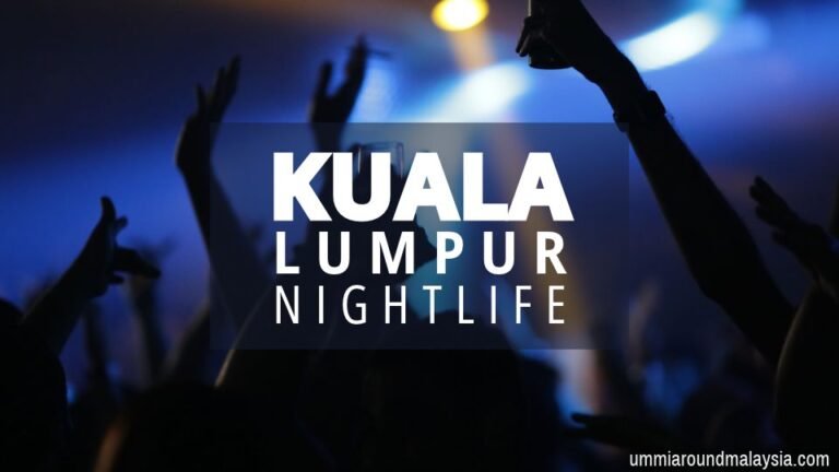 Kuala Lumpur Nightlife: Where to Go & What to Expect