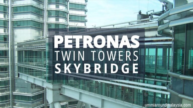 Is the KLCC Skybridge Worth Visiting? A Review on Petronas Twin Towers’ Biggest Attraction