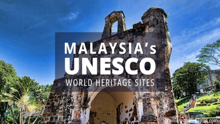 UNESCO World Heritage Sites in Malaysia: From Penang to Borneo